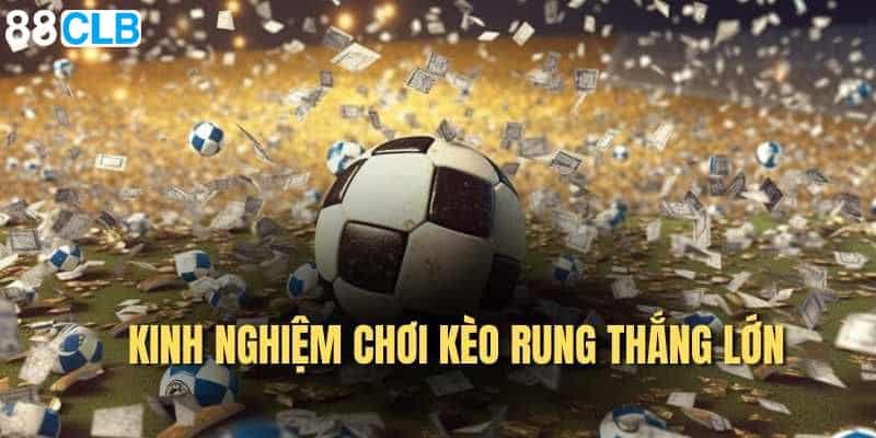 Kinh nghiệm bắt kèo cực hay